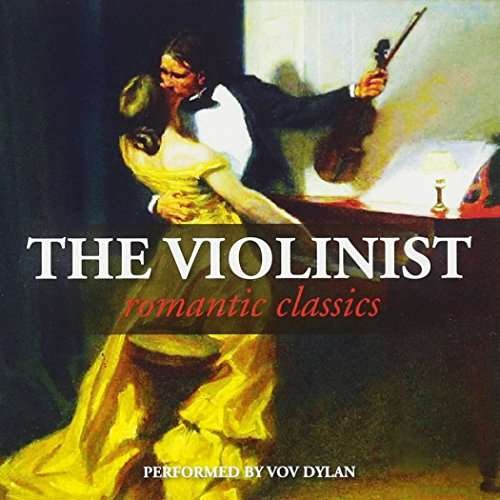 Vov Dylan - Violinist:Romantic Classics 1CD
