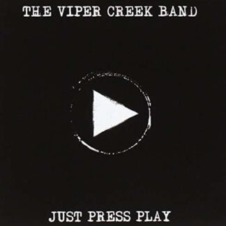 Viper Creek Band - Just Press Play 1CD