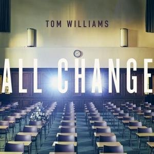TOM WILLIAMS All Change CD
