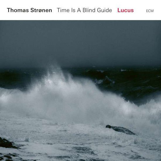 Stronen,thomas / Time is a Blind Guide - Lucus 1CD