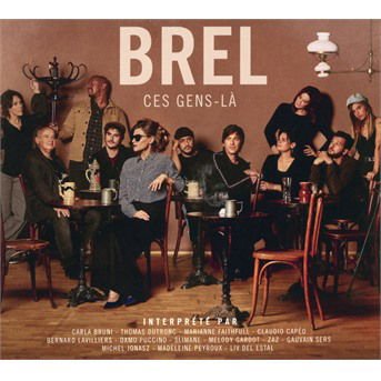 Jacques Brel - Brel - Ces Gens-La 1CD