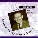Ted Heath - Listen to My Music 2 1CD