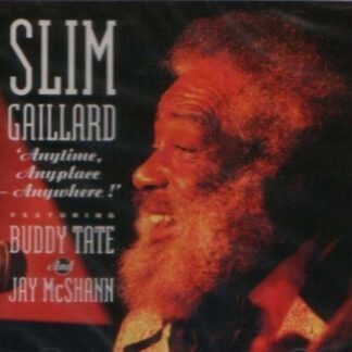 Slim Gaillard - Anytime Anyplace Anywhere 1CD