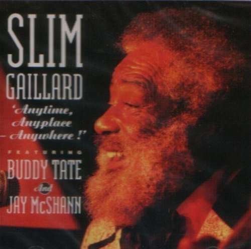 Slim Gaillard - Anytime Anyplace Anywhere 1CD