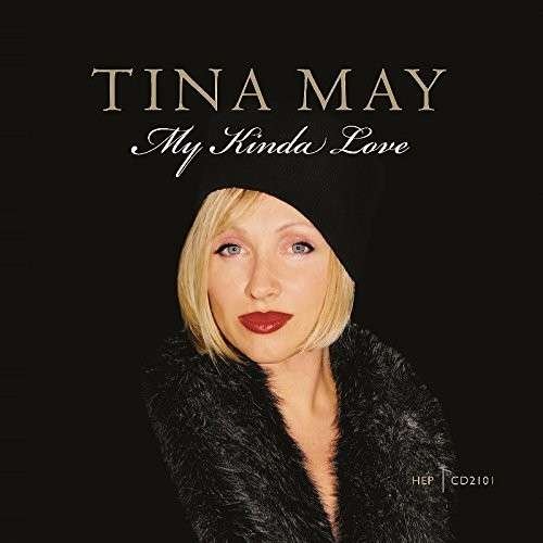 Tina May - My Kinda Love 1CD