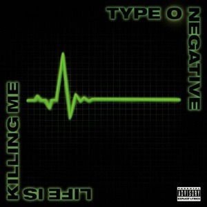 Type O Negative - Life is Killing Me 2-CD