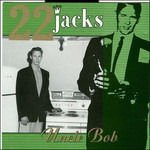 22 Jacks - Uncle Bob 1CD