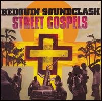 BEDOUIN SOUNDCLASH Street Gospels CD