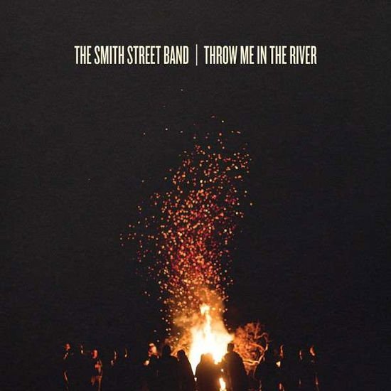 Smith Street Band - Throw Me In The River 1CD