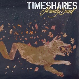 Timeshares - Already Dead 1CD