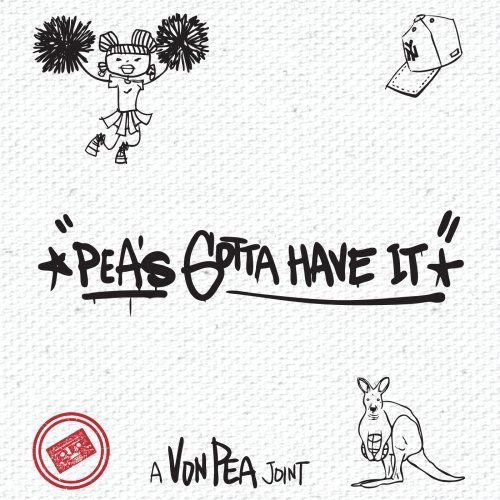 Von Pea - PeaS Gotta Have It 1CD