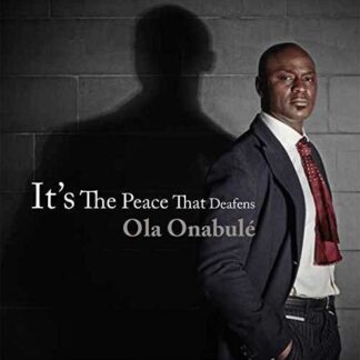 Ola Onabule - It's the Peace That Deafens 1CD