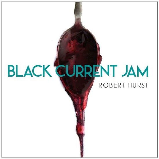 Robert Hurst - Bob's Black Current Jam 1CD