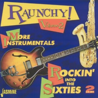 Compilation - Raunchy Vol. 2 - More Instrumentals Rocking Into The Sixties 1CD