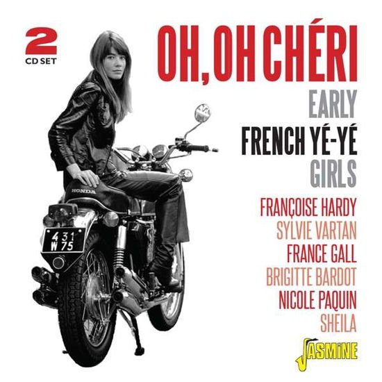 Oh. Oh Cheri (Early French Ye-Ye Girls 1956-62) 2CD