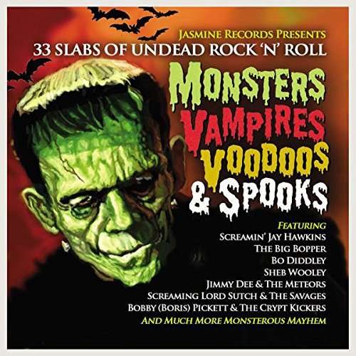Monsters. Vampires. Voodoo & Spooks - 33 Slabs Of Undead Rock N Roll 1CD