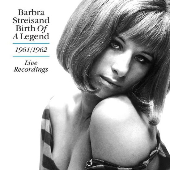 BARBRA STREISAND Birth Of A Legend: 1961-62 Live Recordings CD