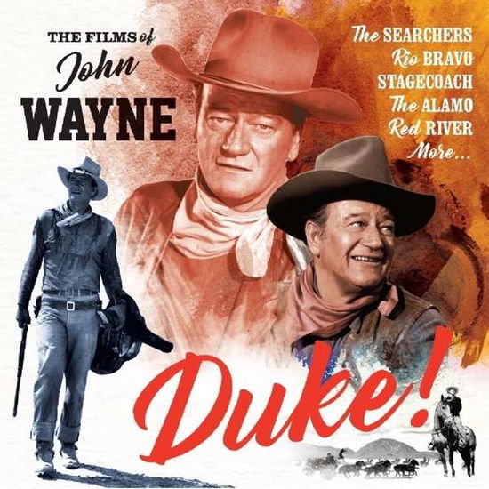 Duke! The Films Of John Wayne 1939-62 (The. Searchers. Rio Bravo. Stage Coach & More) 1CD