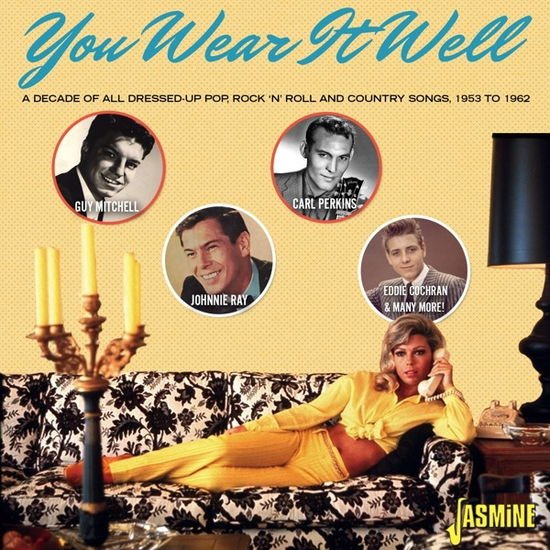 Compilation - You Wear It Well - Pop. RNR & Country Songs 53-62 1CD