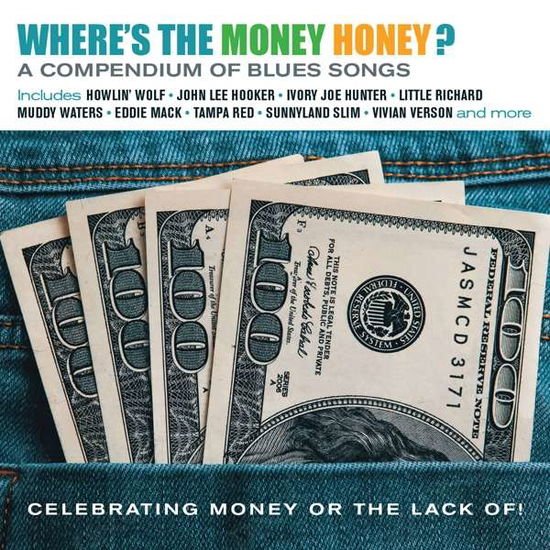 Compilation - Wheres The Money Honey (A Compendium Of Blues Songs Celebrating Money Or The Lack Of!) 1CD