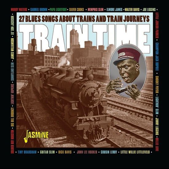 Compilation - Train Time: 27 Blues Songs About Trains & Train Journeys 1CD