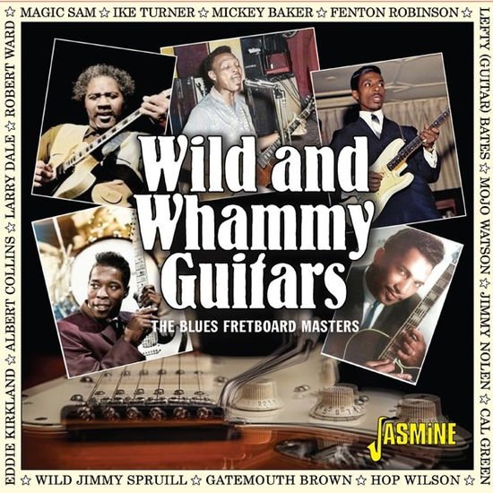 Compilation - Wild & Whammy Guitars - The Blues Fretboard Masters 1CD
