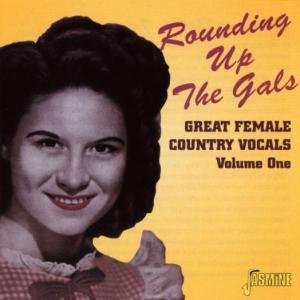 Compilation - Rounding Up The Gals. Volume One - Great Female Country Vocals 1CD