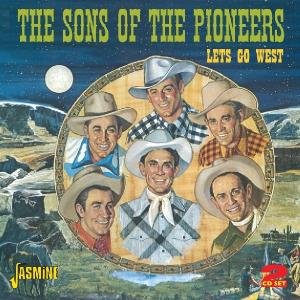 Sons of the Pioneers - Lets Go West 2CD