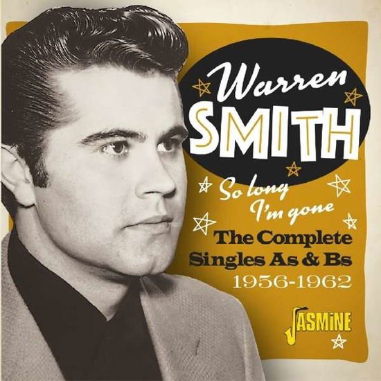 Warren Smith - So Long. Im Gone (The Complete Singles As & Bs 1956-62 & More) 1CD
