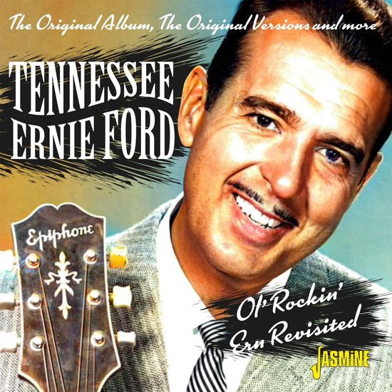 Tennessee Ernie Ford - Ol Rickin Ern Revisited & More 1949-59 1CD
