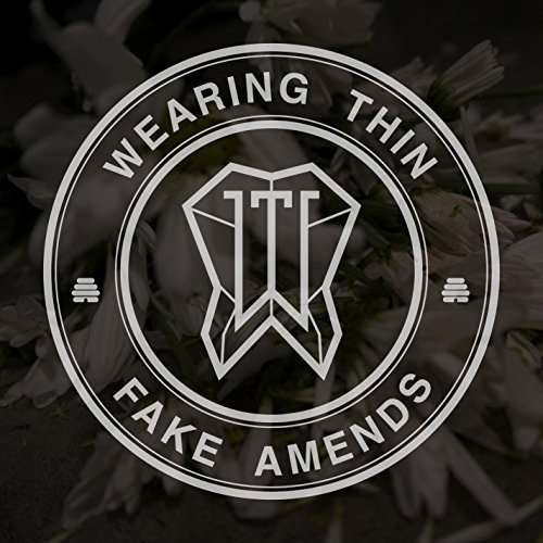 Wearing Thin - Fake Amends 1CD