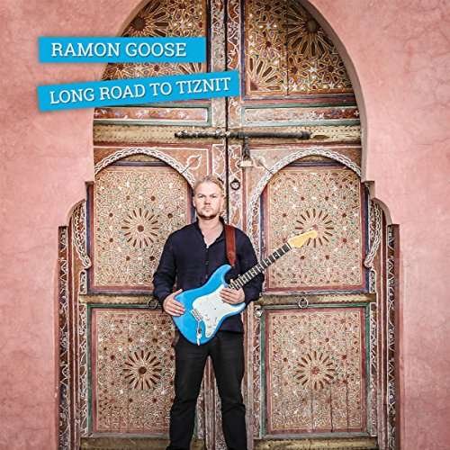 Ramon Goose - Long Road To Tiznit 1CD