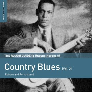 Rough Guide To Coutry Blues -2 1CD