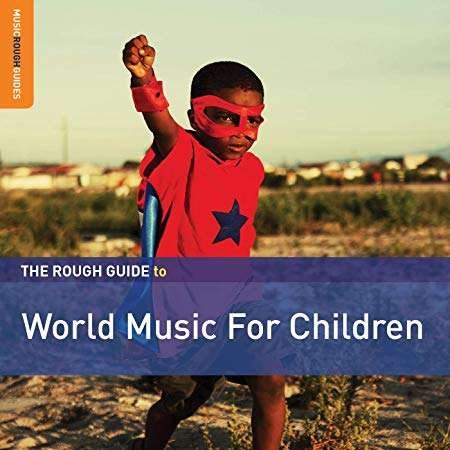 World Music For Children 2nd Ed. The Rough Guide 1CD