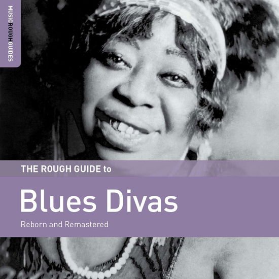 Blues Divas Reborn And Remastered. The Rough Guide 1CD