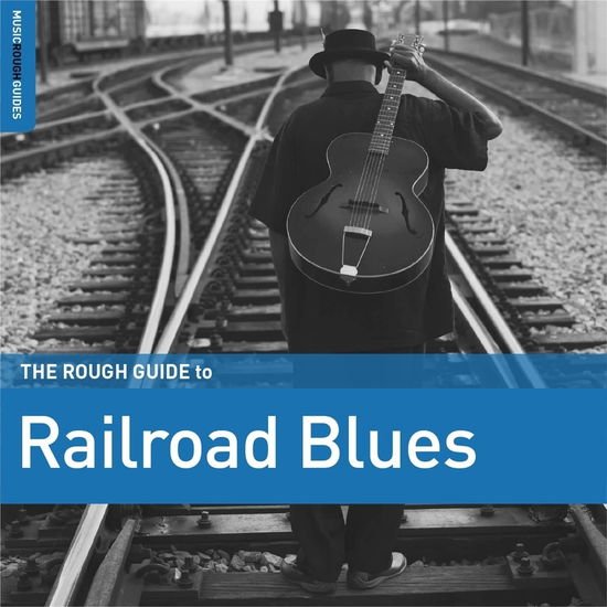 Rough Guide to Railroad Blues / Various - Rough Guide to Railroad Blues / Various 1CD