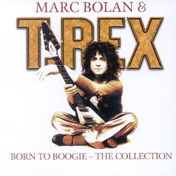 Bolan,marc / T.rex - Born to Boogie: the Collection 1CD