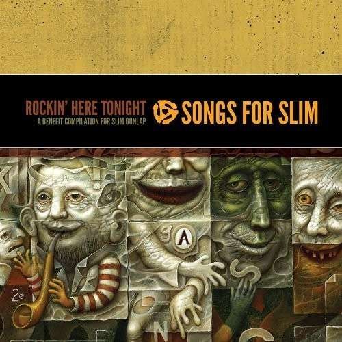 Songs for Slim: Rockin Here Tonight Various Artists - Songs For Slim: Rockin Here Tonight - A Benefit Compilation For Slim Dunlap 2CD