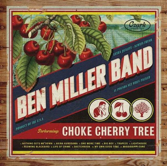 BEN MILLER BAND Choke Cherry Tree CD