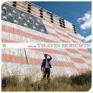 Travis Roberts - Rebel Rose 1CD