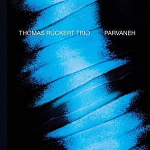 Thomas -Trio- Ruckert - Parvaneh 1CD