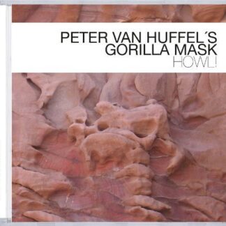 Van Huffel,peter / Gorilla Mask - Howl 1CD