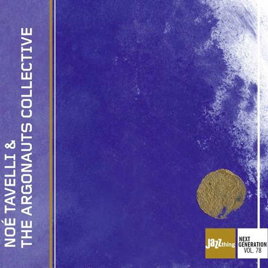 Noe & The Argonauts Collective Tavelli - Noe Tavelli & The Argonauts Collective 1CD