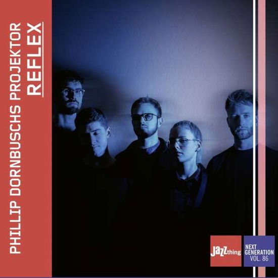 Phillip Dornbuschs Projektor - Reflex - Jazz Thing Next Generation Vol. 86 1CD