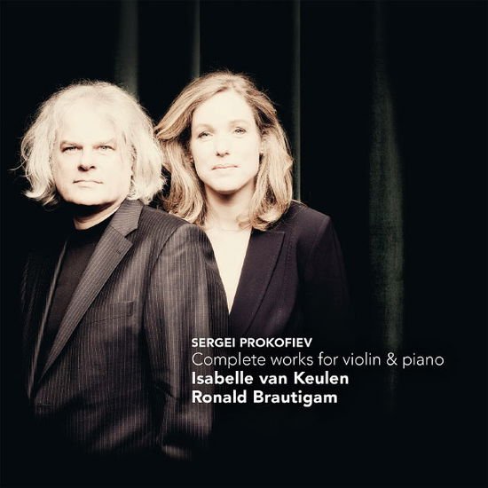 Isabelle Van Keulen & Ronald Brautigam - Complete Works for Violin & Piano 1CD