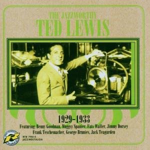 Ted Lewis - The Jazzworthy Ted Lewis 1929-1933 1CD