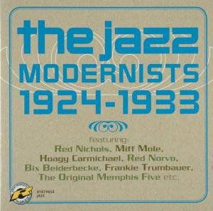 Modernists the - The Jazz Modernists 1924-1933 1CD
