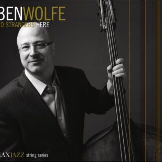 BEN WOLFE NO STRANGERS HERE CD