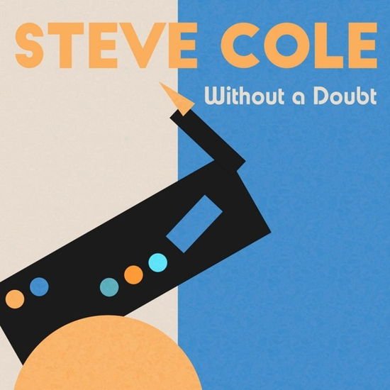 Steve Cole - Without A Doubt 1CD