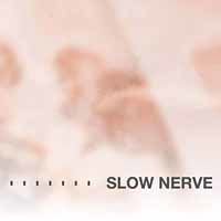 Slow Nerve - Slow Nerve 1CD